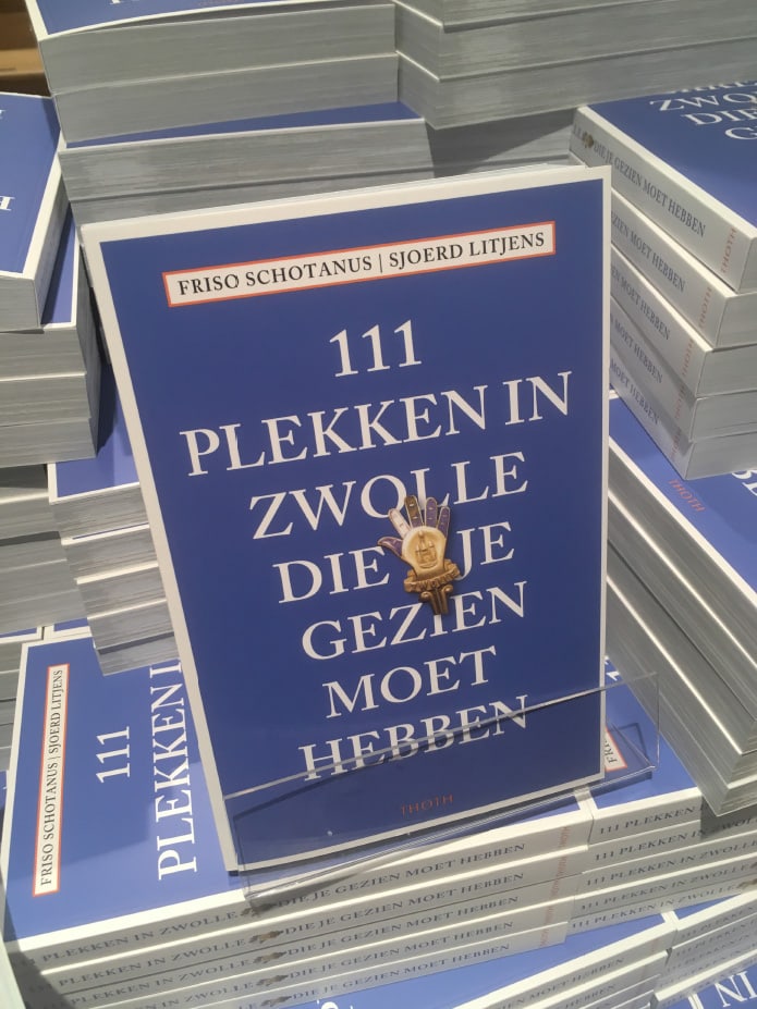 Sjoerd Litjens / Friso Schotanus / 111 plekken in Zwolle die je gezien moet hebben / Reisboek / Uitgeverij Tooth / Waanders in de Broeren, Zwolle / 2020